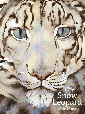 The Snow Leopard SNOW LEOPARD [ Jackie Morris ]