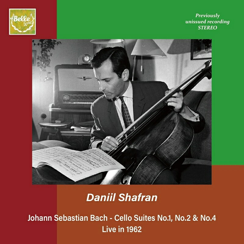 【輸入盤】無伴奏チェロ組曲第1番、第2番、第4番 ダニール・シャフラン〜ライヴ・イン・ハバナ 1962（ステレオ）