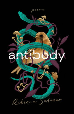 ŷ֥å㤨antibody: poems ANTIBODY [ Rebecca Salazar ]פβǤʤ3,009ߤˤʤޤ