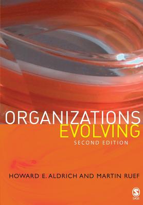Organizations Evolving ORGANIZATIONS EVOLVING 2/E [ Howard Aldrich ]
