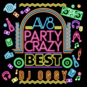 DJ OGGYBKSCPN_【ベスト盤旧作】 エーブイエイト パーティ クレイジー ベスト 発売日：2016年01月22日 予約締切日：2016年01月18日 AV8 PARTY CRAZY BEST JAN：4573196520479 OGYCDー14 AVENUE, INC. ダイキサウンド(株) [Disc1] 『AV8 Party Crazy Best』／CD アーティスト：DJ OGGY CD ダンス・ソウル ラップ・ヒップホップ