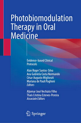 Photobiomodulation Therapy in Oral Medicine: Evidence-Based Clinical Protocols PHOTOBIOMODULATION THERAPY IN [ Alan Roger Santos-Silva ]