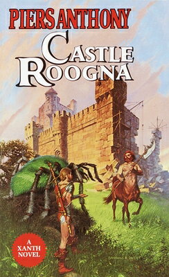 Castle Roogna CASTLE ROOGNA （Xanth） [ Piers Anthony ]