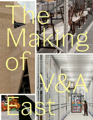 The Making of V&a East MAKING OF V&A EAST 