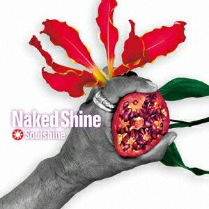 Naked Shine [ Soulshine ]