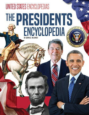 PRESIDENTS ENCY United States Encyclopedias Donna B. McKinney ENCYCLOPEDIAS2022 Library　Binding English ISBN：9781098290481 洋書 Books for kids（児童書） Juvenile Nonfiction