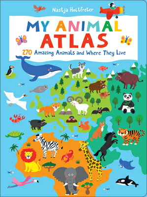 My Animal Atlas: Learn about Species and Where They Live. Designed with Three Levels of Development MY ANIMAL ATLAS 