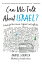 Can We Talk about Israel?: A Guide for the Curious, Confused, and Conflicted