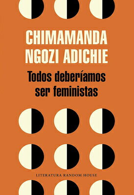 Todos Deberiamos Ser Feministas / We Should All Be Feminists