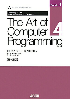 The　Art　of　Computer　Programming　Volume　4， Fascicle　4Generating　All　Trees --History　of　Combinatorial　Generation　日本語版