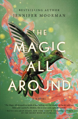 The Magic All Around MAGIC ALL AROUND [ Jennifer Moorman ]