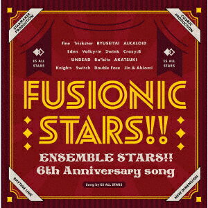 『あんさんぶるスターズ!!』6th Anniversary song「FUSIONIC STARS!!」