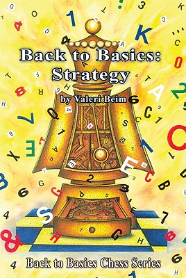 The Basics of Chess StrategyWhile there are many books about how to improve your chess tactics, instructive books about chess strategy, particularly for players of less than master strength, are few and far between. In the latest entry in the widely acclaimed Back to Basics Chess Series, international grandmaster and popular author Valeri Beim explains the basics of strategic concepts in chess. His topics include: - Piece Development- The Center- Principle of two weaknesses- Pawn structures- Cooperation of pieces- Weak pawns- Weak square complexes- Positional considerations- The Bishop pair- Conditions for proper implementation of a strategic plan- Open Lines...and much more!This book has been written for the great majority of chessplayers rated below master strength. Clear, concise explanations and examples, discussions of strategic objectives and of the formation of strategic plans are all designed to aid the aspiring chessplayer to better understand and implement chess strategy.