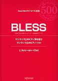 Best　Hit　ピアノピース500　BLESS（L’Arc〜en〜Ciel）／ワンランク上のピアノ弾き語り・ワンランク上のピアノソロ