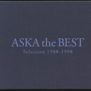 ASKA the BEST Selection 1988-1998 [ ASKA ]