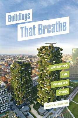 Buildings That Breathe: Greening the World's Cities BUILDINGS THAT BREATHE [ ...