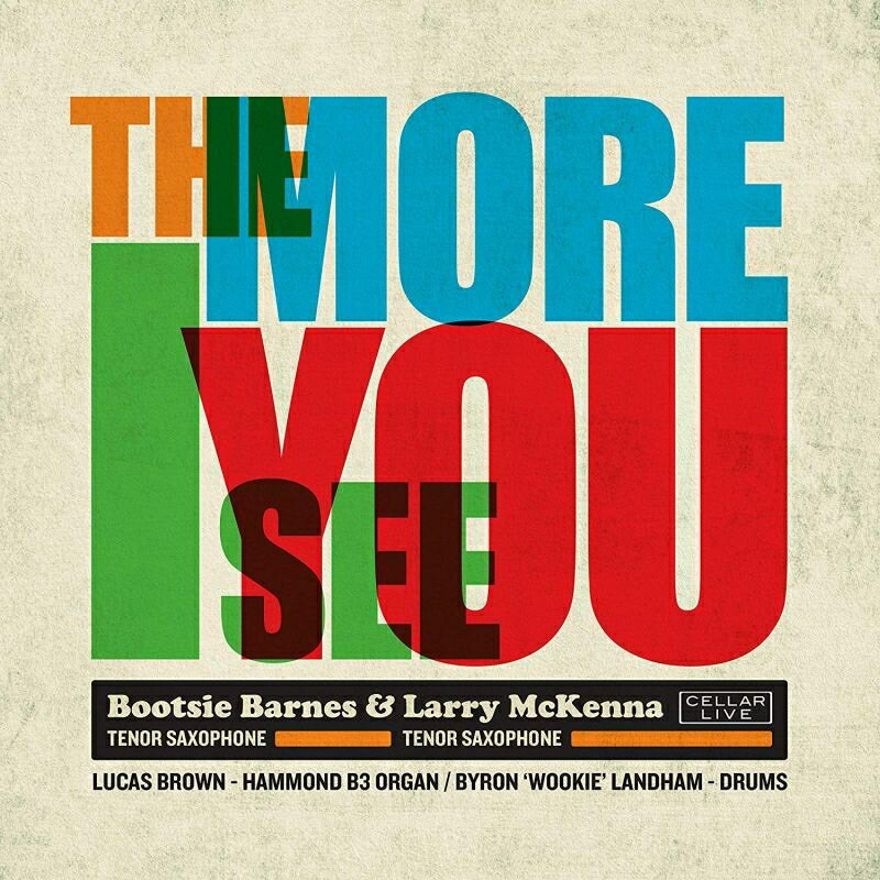 【輸入盤】More I See You [ Bootsie Barnes / Larry Mckenna ]
