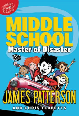 Middle School: Master of Disaster MIDDLE SCHOOL MASTER OF DISAST （Middle School） [ James Patterson ]