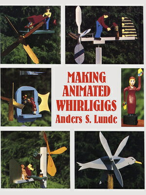 MAKING ANIMATED WHIRLIGIGS