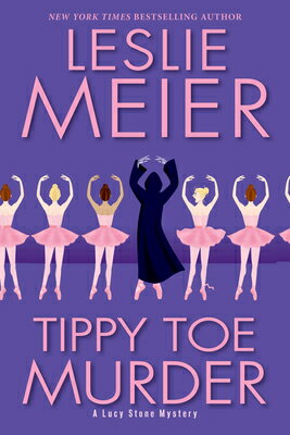 Tippy Toe Murder TIPPY TOE MURDER （Lucy Stone Mystery） [ Leslie Meier ]