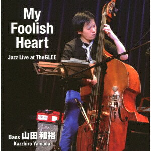 My Foolish Heart Jazz Live at TheGLEE