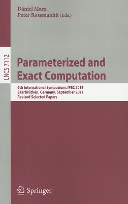 ��ŷ�֥å������㤨���Parameterized and Exact Computation: 6th International Symposium, Ipec 2011, Saarbrcken, Germany, Se PARAMETERIZED & EXACT COMPUTAT [ Dniel Marx ]�פβ����Ǥ������ʤ�23,870�ߤˤʤ�ޤ���