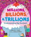 Millions, Billions, & Trillions: Understanding Big Numbers MILLIONS BILLIONS & TRILLIONS 