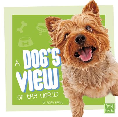A Dog's View of the World DOGS VIEW OF THE WORLD （ ...