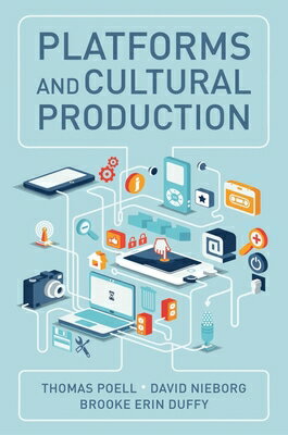 洋書, SOCIAL SCIENCE Platforms and Cultural Production PLATFORMS CULTURAL PROD Thomas Poell 