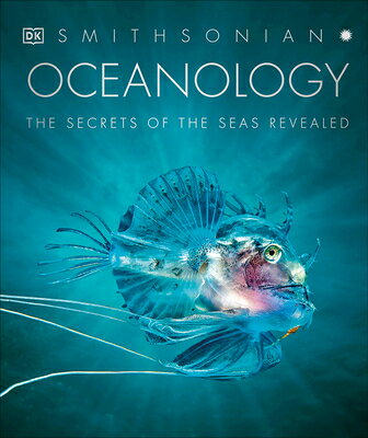 Oceanology: The Secrets of the Sea Revealed OCEANOLOGY （DK Secret World Encyclopedias） [ DK ]