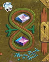 Star vs. the Forces of Evil: The Magic Book of Spells THE MAGIC BOOK OF SPELLS Daron Nefcy