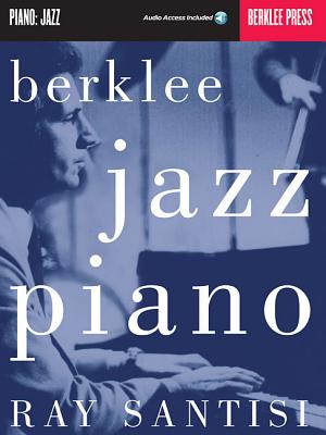 Berklee Jazz Piano [With Audio Access] BERKLEE JAZZ PIANO W/CD [ Ray Santisi ]