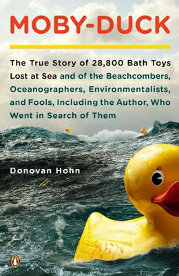 Moby-Duck: The True Story of 28,800 Bath Toys Lost at Sea & of the Beachcombers, Oceanograp Hers, En