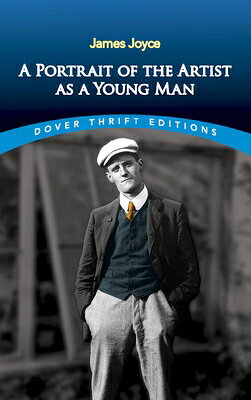 A Portrait of the Artist as a Young Man PORTRAIT OF THE ARTIST AS A YO （Dover Thrift Editions: Classic Novels） 
