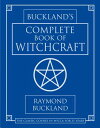 Buckland's Complete Book of Witchcraft BUCKLANDS COMP BK OF WITCHCRAF （Llewellyn's Practical Magick） 