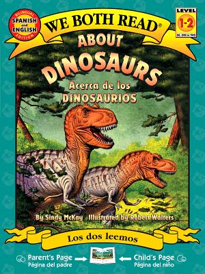 ŷ֥å㤨About Dinosaurs/Acerca de Los Dinosaurios WE BOTH READ ABT DINOSAURS/ACE We Both Read - Level 1-2 (Quality [ Sindy McKay ]פβǤʤ1,003ߤˤʤޤ