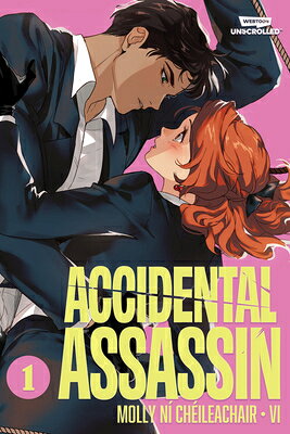 Accidental Assassin, Vol. 1: A Webtoon Unscrolled Graphic Novel ACCIDENTAL ASSASSIN VOL 1 （Accidental Assassin） [ Molly Ni Chileachair ]