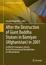 After the Destruction of Giant Buddha Statues in Bamiyan (Afghanistan) in 2001: ...