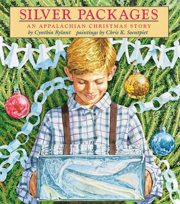 Silver Packages: An Appalachian Christmas Story SILVER PACKAGES AN APPALACHIAN 