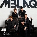 Still in Love(初回限定盤C) [ MBLAQ ]