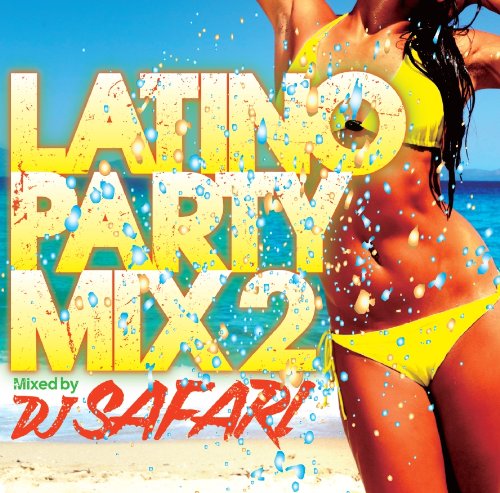 LATINO PARTY MIX 2 [ DJ SAFARI ]