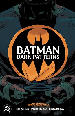 Batman: Dark Patterns BATMAN DARK PATTERNS 