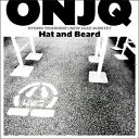 Hat and Beard [ ONJQ(大友良英ニュー・ジャズ・クインテット)