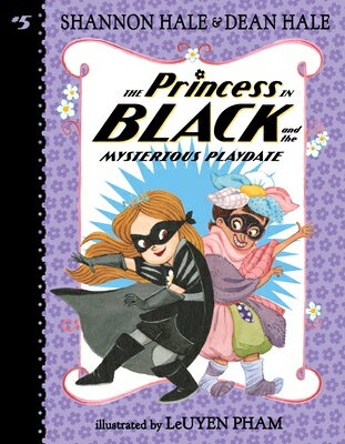 The Princess in Black and the Mysterious Playdate PRINCESS IN BLACK THE MYSTER （Princess in Black） Shannon Hale