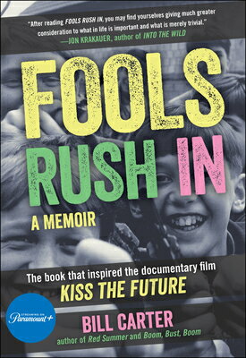 Fools Rush in: The Book That Inspired the Movie Kiss the Future FOOLS RUSH IN [ Bill S. Carter ]
