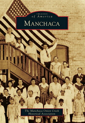 Manchaca MANCHACA （Images of America） 