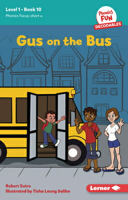 Gus on the Bus: Book 10 GUS ON THE BUS （Phonics Fun Decodables -- Level 1） [ Robert Sutro ]