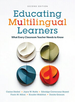 Educating Multilingual Learners, Second Edition: What Every Classroom Teacher Needs to Know EDUCATING MULTILINGUAL LEARNER [ Carine Strebel ]
