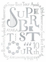 絢香 10th Anniversary SUPER BEST TOUR