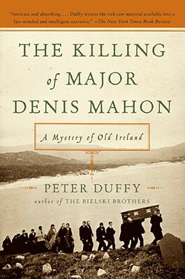 The Killing of Major Denis Mahon: A Mystery of Old Ireland KILLING OF MAJOR DENIS MAHON [ Peter Duffy ]